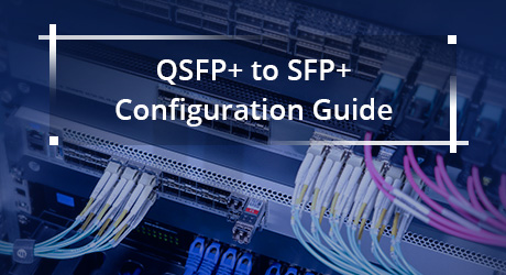 https://media.fs.com/images/community/uploads/post/201912/13/22-qsfp-to-sfp-configuration-guide-9.jpg